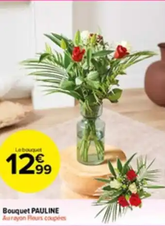 Carrefour Contact Bouquet PAULINE offre