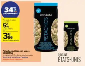 Carrefour Contact Pistaches grillées non salées WONDERFUL offre