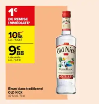 Carrefour Contact Rhum blanc traditionnel OLD NICK offre