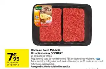 Carrefour Drive Haché au bœuf 15% M.G. ultra savoureux SOCOPA offre