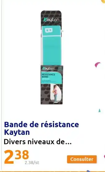 Action Bande de Resistance Kaytan offre