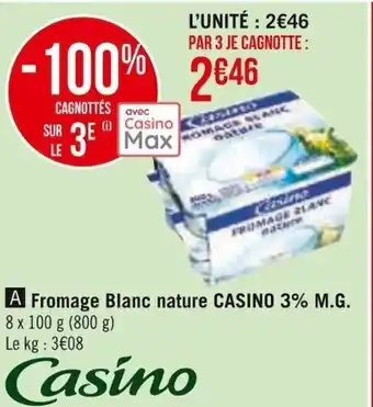 Casino Supermarchés Fromage Blanc Nature Casino 3% M.G offre