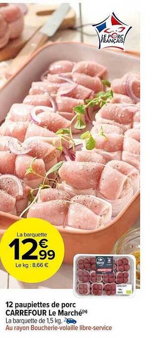 Carrefour Market 12 paupiettes de porc carrefour le marché offre