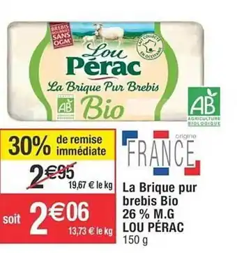 Cora x Carrefour La brique pur brebis bio 26% m.g. lou pérac offre