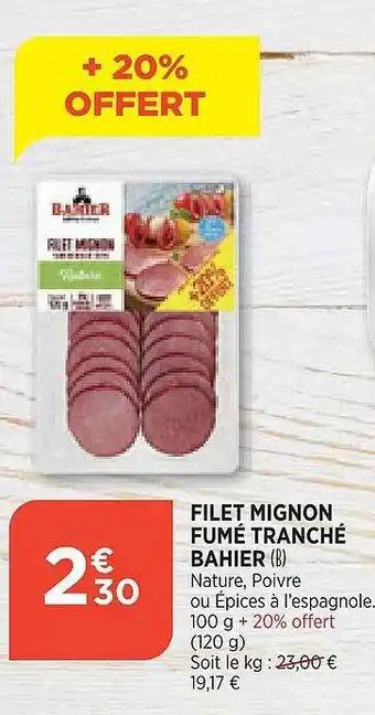 Bi1 Filet mignon fumé tranché bahier offre
