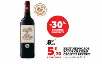 Super U Haut medoc aop rouge chateau croix de reverdi offre