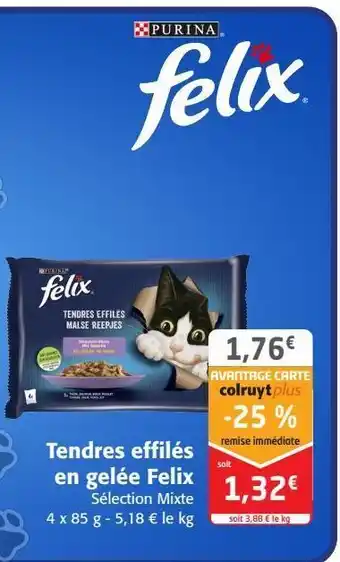 Tendres effilés en gelée felix