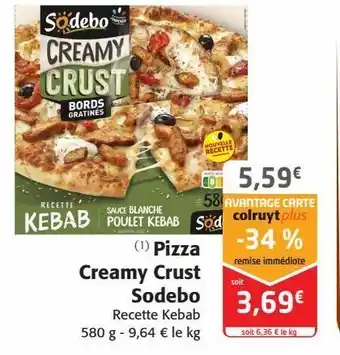 Colruyt Pizza creamy crust sodebo offre