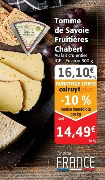 Colruyt Tomme de svoie fruitière chabert offre