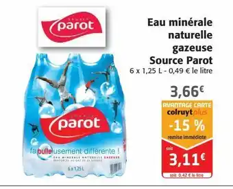 Colruyt Eau minérale naturelle gazeuse source parot offre