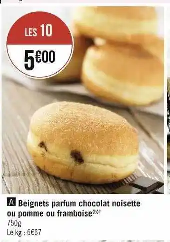 Beignets parfum chocolat noisette ou pomme ou framboise