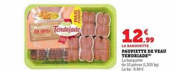 Super U Paupiette de veau tendriade offre