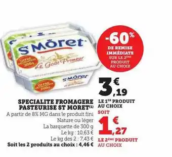 Super U Spécialité fromagère pasteurisé st môret offre
