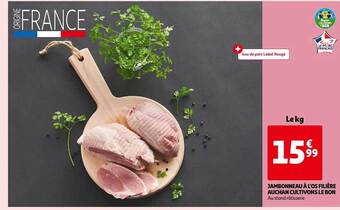 Auchan Jambonneau à l'os filière auchan cultivons le bon offre