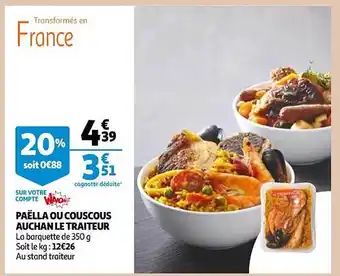 Auchan Paëlla ou couscous auchan le traiteur offre