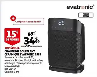 Auchan Chauffage soufflant céramique evatronic 2585 offre