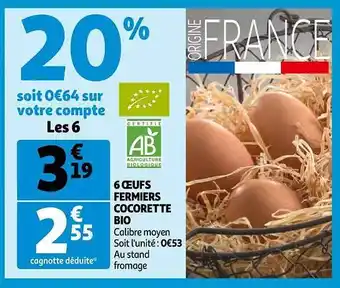 Auchan 6 œufs fermiers cocorette bio offre