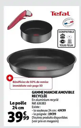 Auchan Gamme manche amovible recyclée tefal offre
