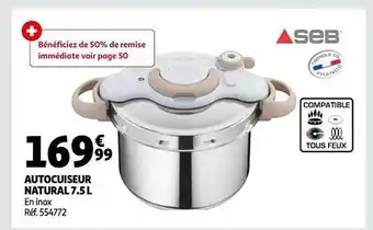 Auchan Autocuiseur natural 7.5l seb offre