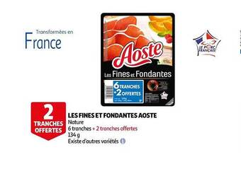 Auchan Les fines et fondantes aoste offre