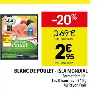 Supeco Blanc De Poulet - sla Mondial offre