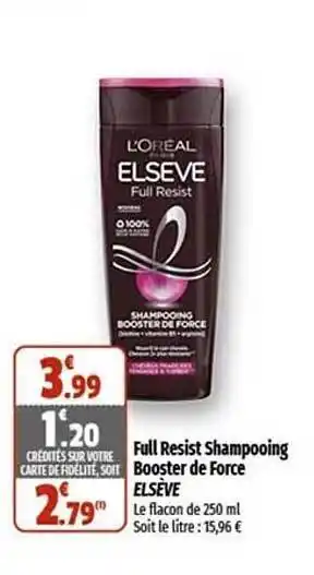 Coccinelle Supermarché Full resist shampooing booster de force elsève offre