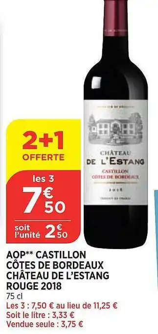 Bi1 Aop castillon côtes de bordeaux château de l'estang rouge 2018 offre