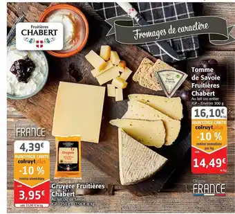 Colruyt Tomme de savoie fruitières chabert, gruyère fruitières chabert offre