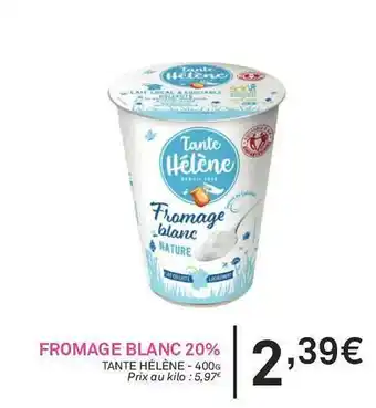 Le grand panier bio Fromage blanc 20% tante hélène offre