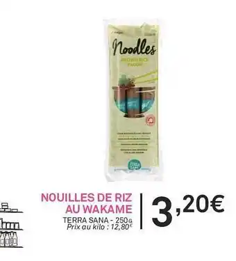 Le grand panier bio Nouilles de riz au wakame terra sana offre