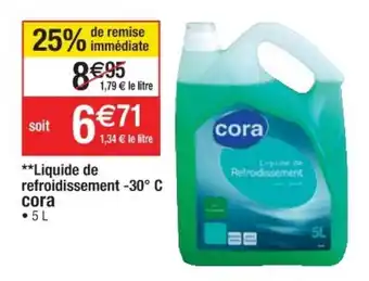 Cora x Carrefour Liquide de refroidissement offre