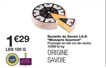 Monoprix Raclette de savoie i.g.p. offre
