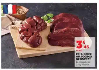 Super U Foie, cœur ou rognon de bœuf offre
