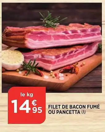 Bi1 Filet de bacon fumé ou pancetta offre