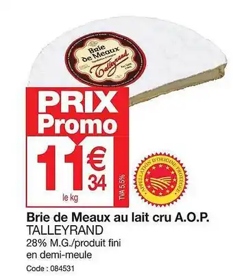 Promocash Brie de meaux au lait cru a.o.p. talleyrand offre