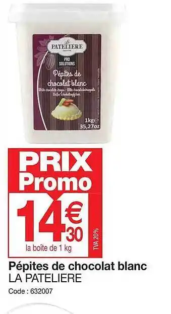 Promocash Pépites de chocolat blanc la patelière offre
