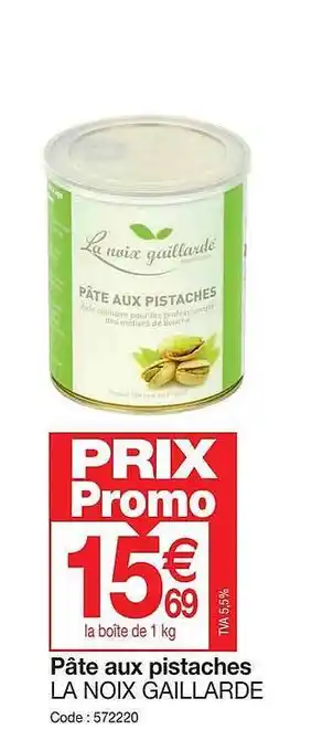 Promocash Pâte aux pistaches la noix gaillard offre
