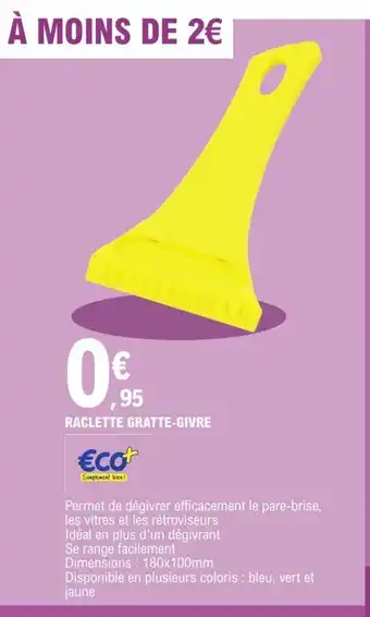 E.Leclerc Raclette Gratte-Givre offre