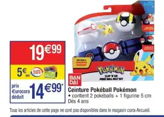 Cora x Carrefour Ceinture Pokéball Pokémon offre