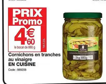 Promocash Cornichons en tranches au vinaigre en cuisine offre