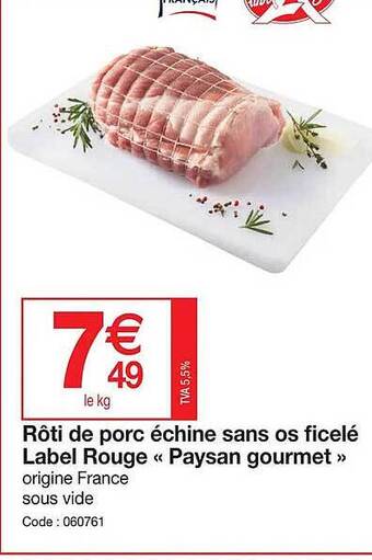 Promocash Rôti de porc échine sans os ficelé label rouge «paysan gourmet» offre