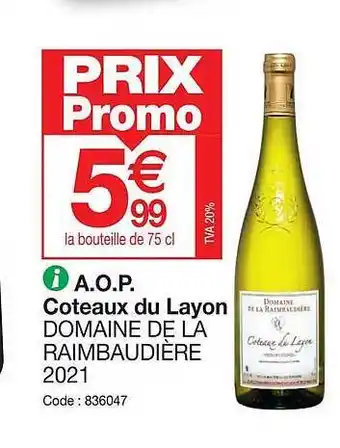 Promocash A.o.p. côteaux du layon domaine de la raimbaudière 2021 offre