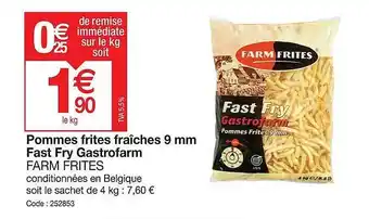 Promocash Pommes frites fraîches 9 mm fast fry gastrofarm farm frites offre