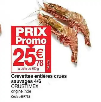 Promocash Crevettes entières crues sauvages 4-6 crustimex offre