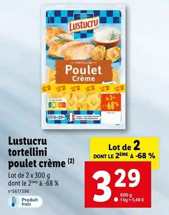 Lidl Lustucru tortellini poulet crème offre