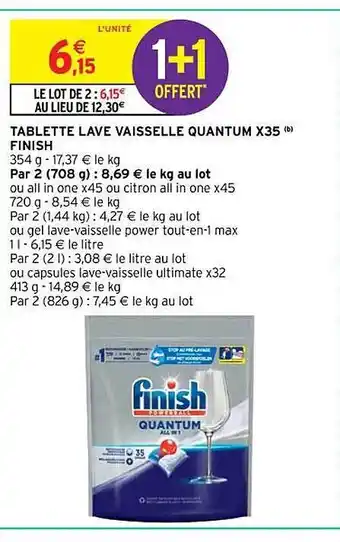 Intermarché Contact Tablette lave vaisselle quantum x35 finish offre