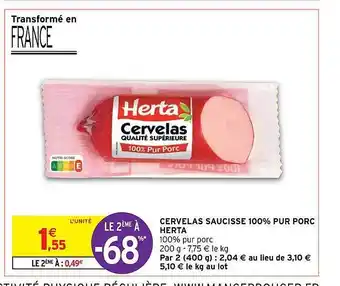 Intermarché Cervelas saucisse 100% pur porc herta offre