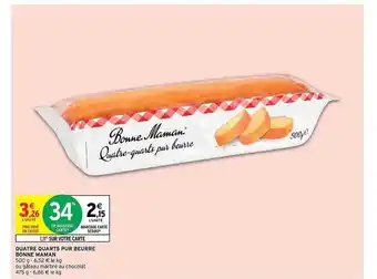 Intermarché Quatre quarts pur beurre bonne maman offre
