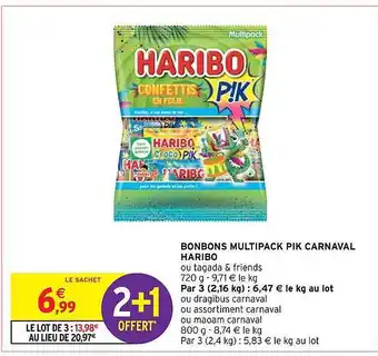 Intermarché Bonbons multipack pik carnaval haribo offre
