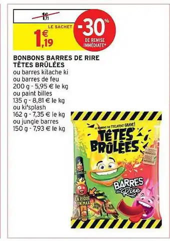 Intermarché Bonbons barres de rire têtes brûlées offre